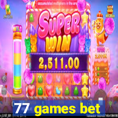 77 games bet
