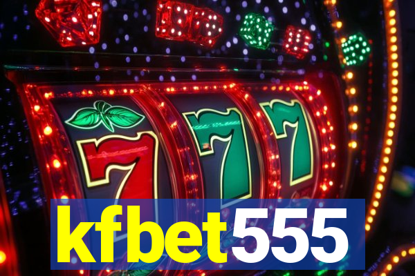 kfbet555