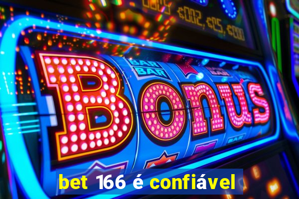 bet 166 é confiável