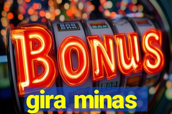 gira minas