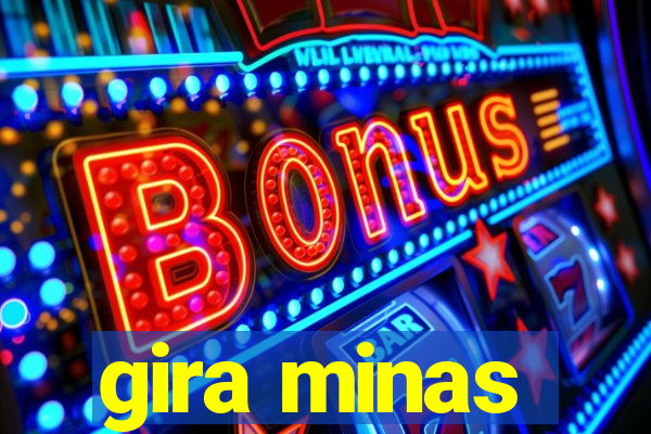 gira minas
