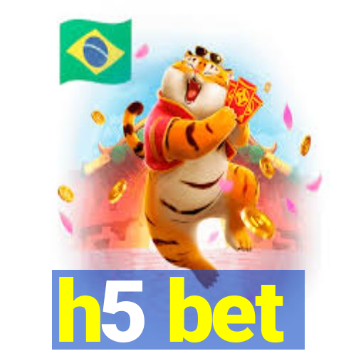 h5 bet