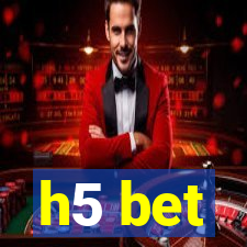 h5 bet
