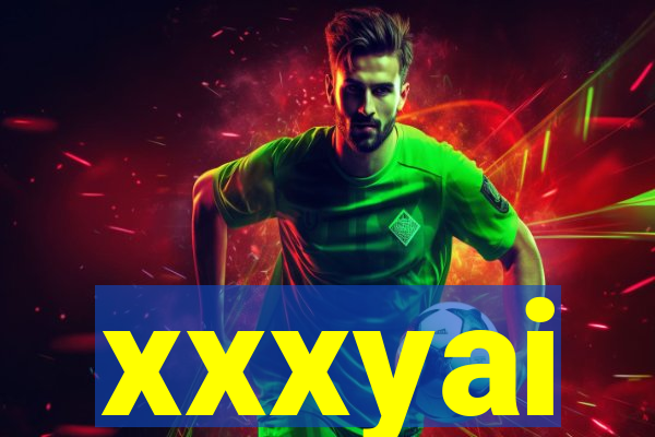 xxxyai