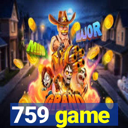 759 game