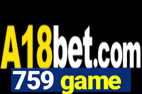 759 game