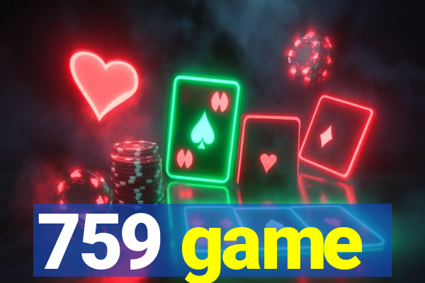 759 game