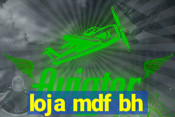 loja mdf bh