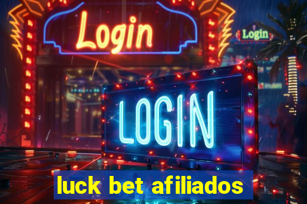 luck bet afiliados