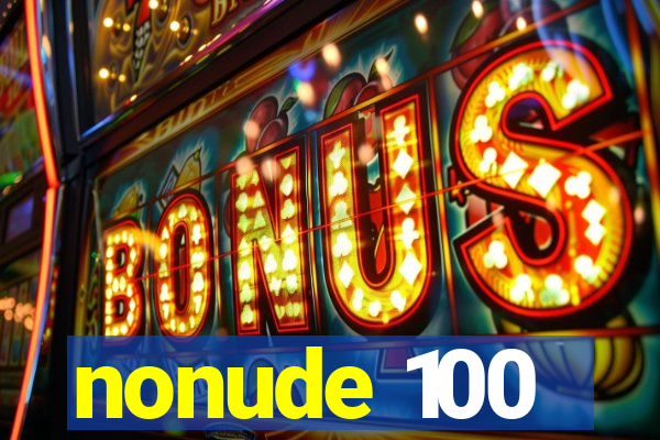 nonude 100