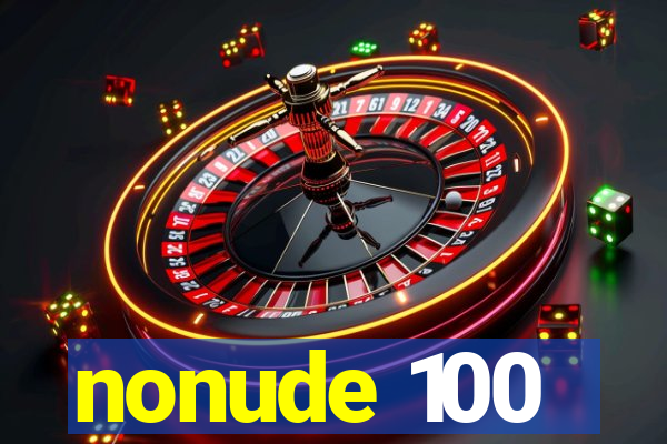 nonude 100