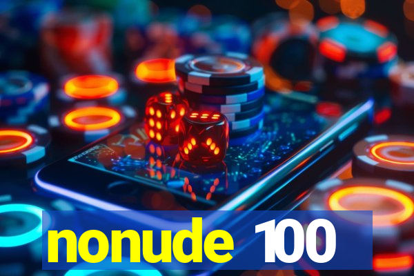 nonude 100