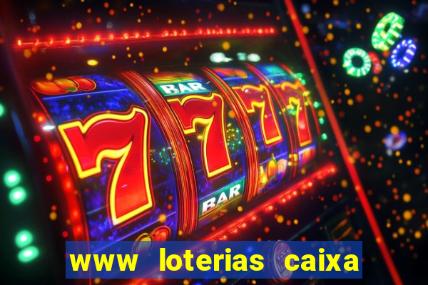 www loterias caixa com br ultimos resultados