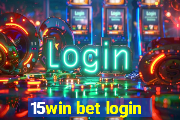 15win bet login
