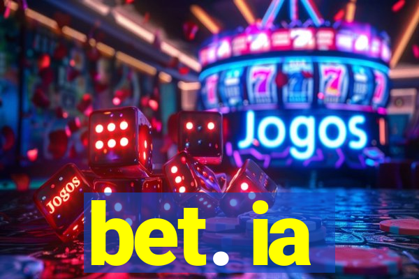 bet. ia