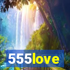 555love