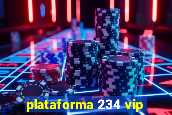 plataforma 234 vip