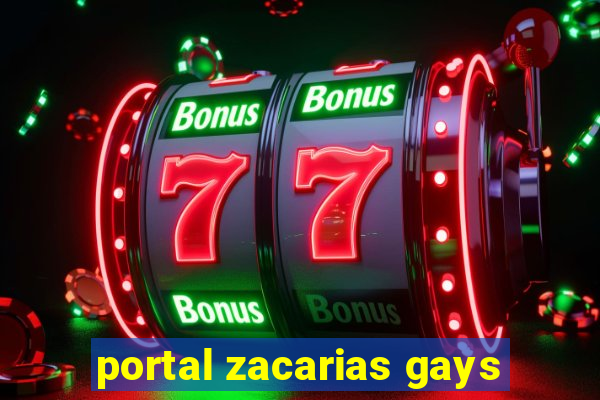 portal zacarias gays