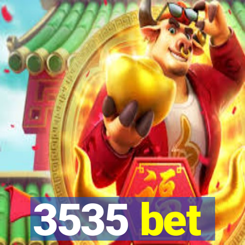 3535 bet