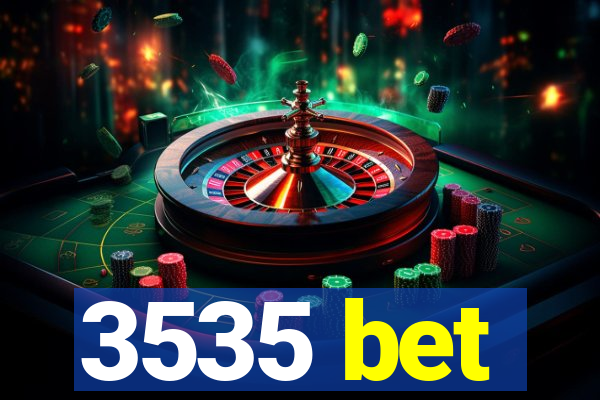 3535 bet