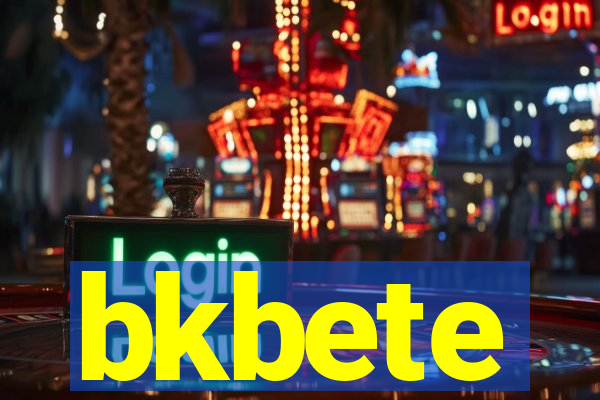 bkbete