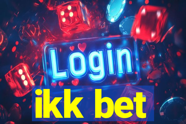 ikk bet