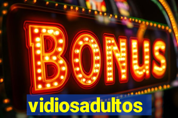 vidiosadultos