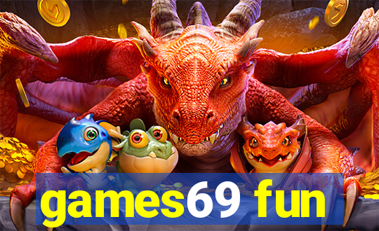 games69 fun
