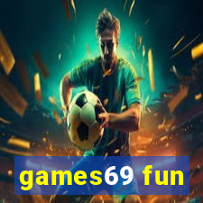 games69 fun