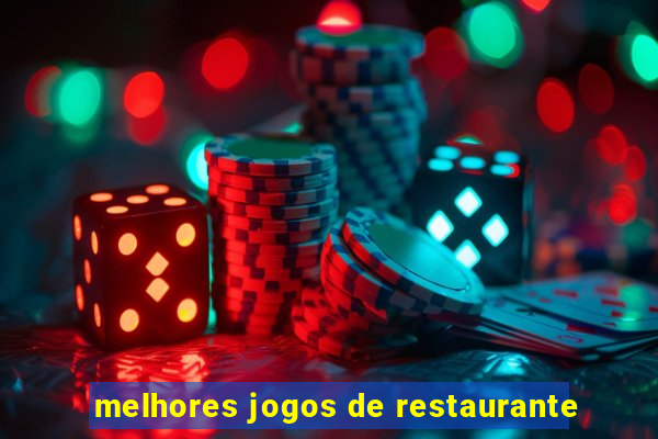 melhores jogos de restaurante