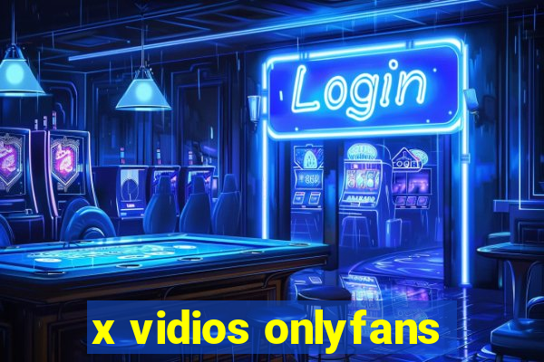 x vidios onlyfans