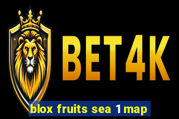 blox fruits sea 1 map