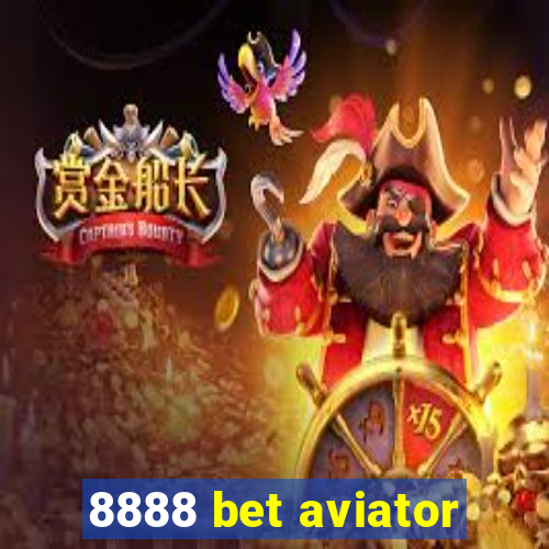 8888 bet aviator