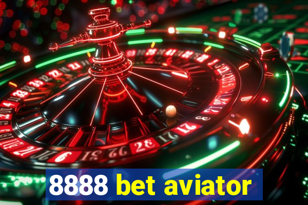 8888 bet aviator