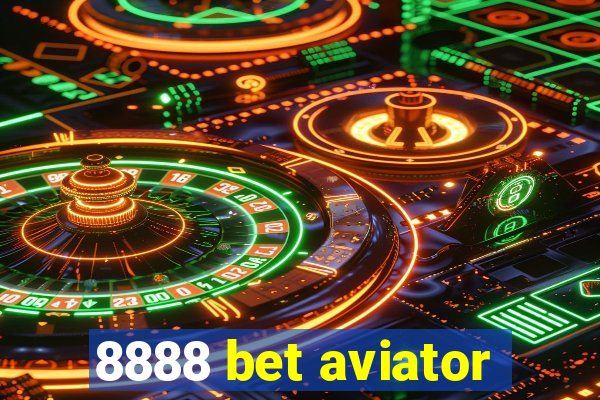 8888 bet aviator