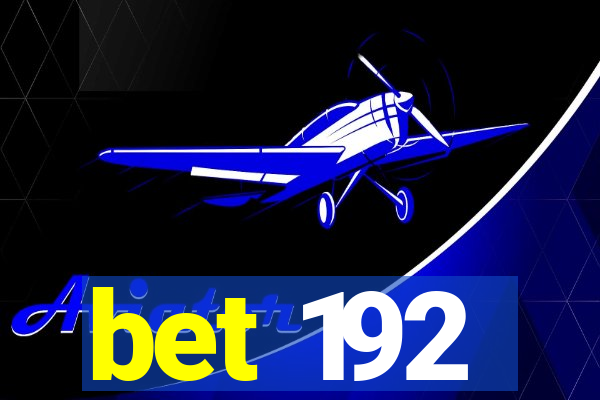 bet 192