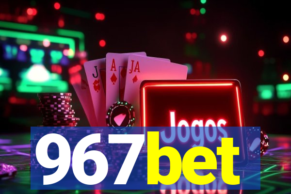 967bet