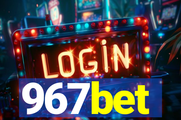 967bet