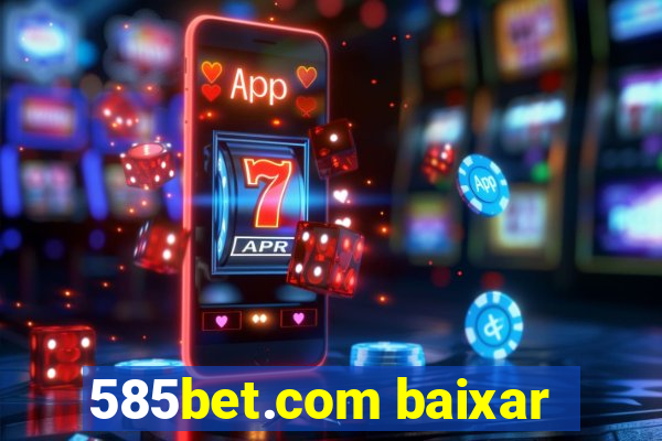585bet.com baixar
