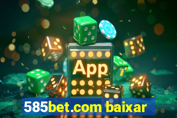 585bet.com baixar