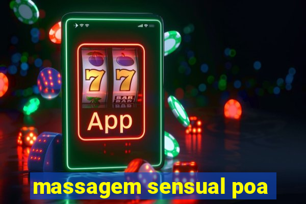 massagem sensual poa