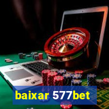 baixar 577bet