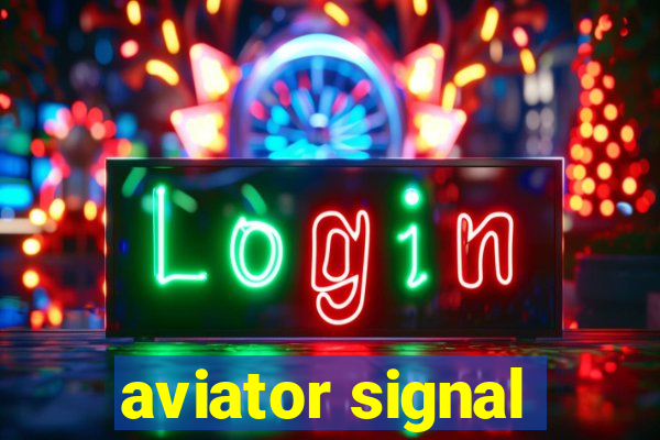 aviator signal
