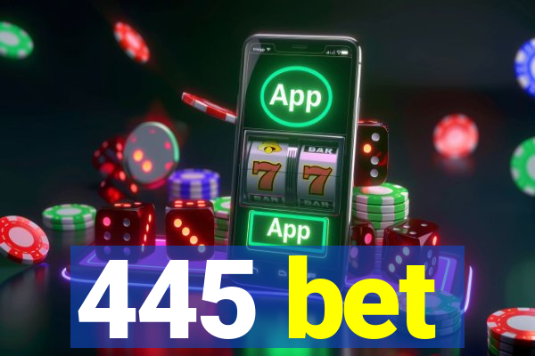 445 bet