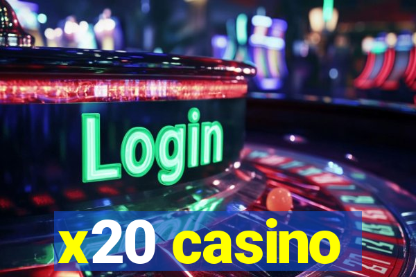 x20 casino