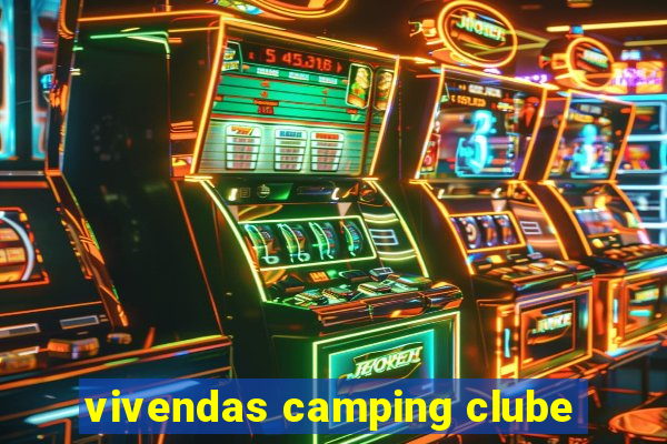 vivendas camping clube
