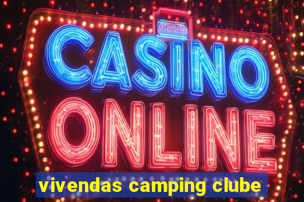 vivendas camping clube