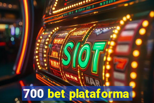 700 bet plataforma