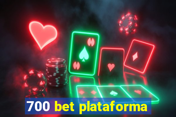 700 bet plataforma