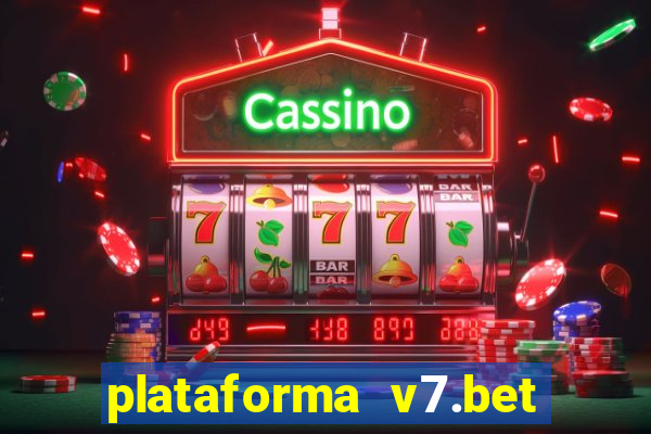 plataforma v7.bet paga mesmo